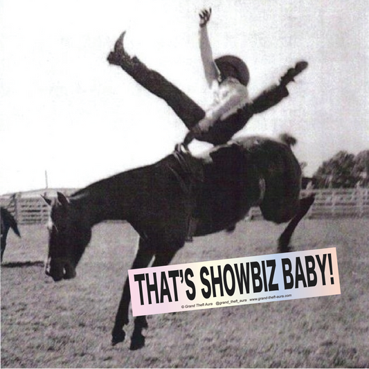 "That's Showbiz Baby" Holographic Sticker