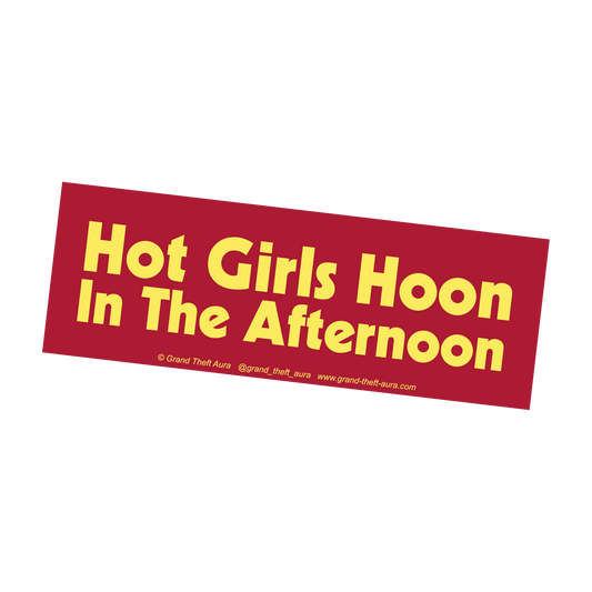 "Hot Girls Hoon" Sticker