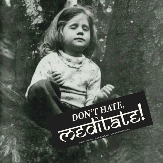 "Don't Hate, Meditate!" Sticker